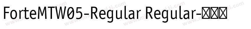 ForteMTW05-Regular Regular字体转换